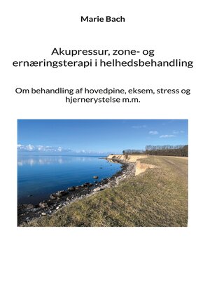 cover image of Akupressur, zone- og ernæringsterapi i helhedsbehandling